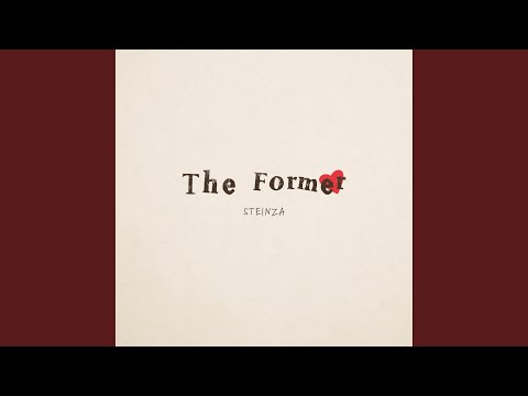 The Former - Steinza