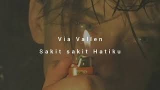 Download lagu via Vallen-sakit sakit hatiku ( Slowed Reverb Lyrics ) mp3 Download lagu via Vallen-sakit sakit hatiku ( Slowed Reverb Lyrics ) mp3