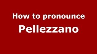 How to pronounce Pellezzano
