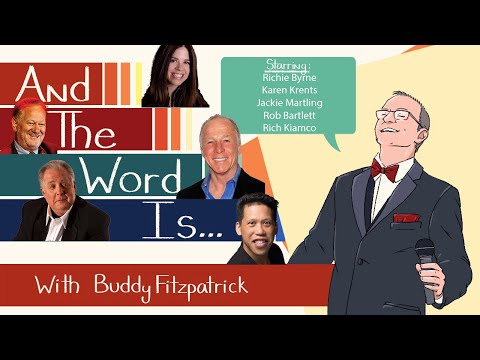 And The Word Is ... With Buddy Fitzpatrick Ep. 13