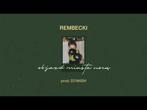 05. REMBECKI - OBJAZD MIASTA NOCĄ prod. D7IWISH