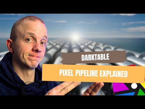 The PIXEL PIPELINE explained in darktable 3 6