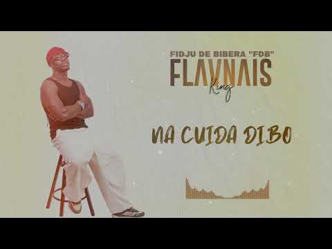 Flavnais King FDB -  Na cuida dibo [Áudio Oficial]