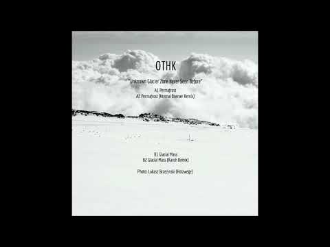 OTHK - Permafrost (Nternal Observer Remix) [UTR​.​004]