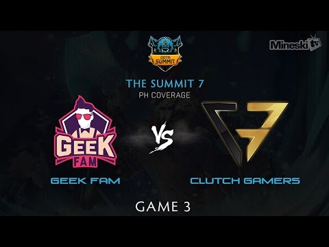 Geek Fam vs Clutch Gamers | The Summit 7 | PH Coverage | Game 3