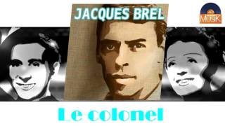 Jacques Brel - Le colonel (HD) Officiel Seniors Musik