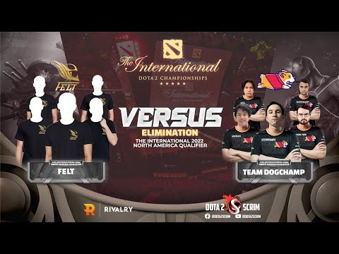 felt vs Team DogChamp - The International 2022: North America Qualifier - Elimination - BO3