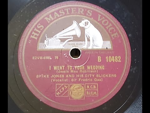 Spike Jones and his City Slickers 'I Went To Your Wedding'  1953 78 rpm