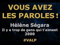 Hélène Ségara  - Il y a trop de gens qui t'aiment -  Paroles lyrics -  VALP