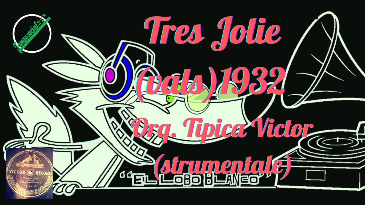 Orq.Tipica Victor  "Tres jolie"  (vals 1932)