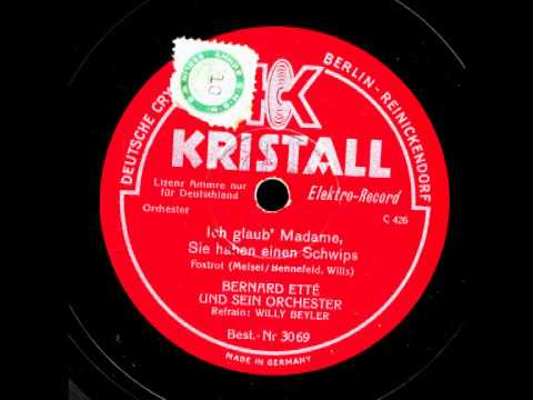 Ich glaub' Madame, Sie haben einen Schwips / Bernard Ette & Orchester, Gesang: Willy Beyler