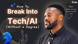 HOW TO BREAK INTO TECH/AI WITHOUT A DEGREE