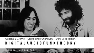 Godley and Creme  - Crime and Punishment - Dark Skies Version