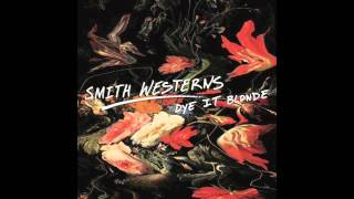 Smith Westerns / Still New