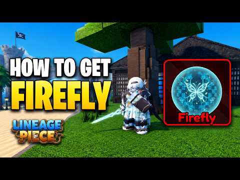 How to GET FIREFLY in LINEAGE PIECE Roblox