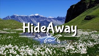 Grace VanderWaal - HideAway (Lyrics)