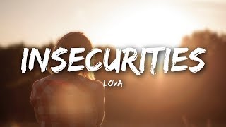 LOVA - Insecurities (Lyrics / Lyrics Video)