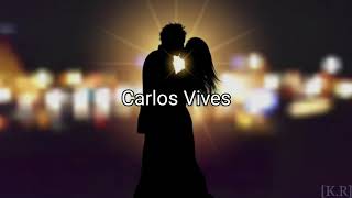Carlos Vives - Volví A Nacer (Letra/Lyrics)