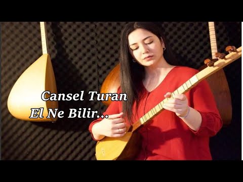 Cansel Turan // El Ne Bilir //