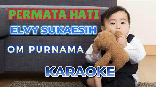 Download lagu PERMATA HATI Karaoke by Elvy Sukaesih mp3 Download lagu PERMATA HATI Karaoke by Elvy Sukaesih mp3