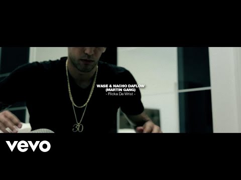 MartinGang - Flicka Da Wrist ft. Nacho DaFlow, Wase