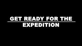 Get Ready for the EXPEDITION!