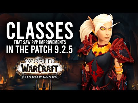 These Class Specs Saw The Most Significant PvP Improvements In 9.2.5! - WoW: Shadowlands 9.2.5