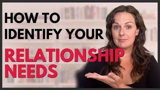 How To Identify Your Needs In A Relationship (and Why You Find It So Hard)