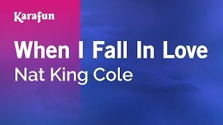 Karaoke When I Fall In Love - Nat King Cole *