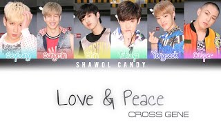 Cross Gene (크로스진) - Love &amp; Peace Lyrics (Color Coded Lyrics Eng/Rom/Jpn)