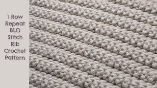 1 Row Repeat BLO Stitch Rib / Ribbing Crochet Pattern | Crochet Stitches