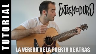 Como tocar La vereda de la puertas de atrás - Extremoduro (Acordes Guitarra Tutorial)