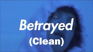 Lil Xan- Betrayed (Clean version)