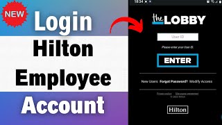 Hilton Employee Account Login Tutorial | Access Hilton Employee Account 2023