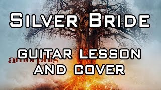 Amorphis - &quot;Silver Bride&quot; Guitar Cover and Lesson