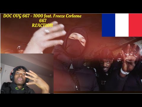 DOC OVG 667 - 1000 feat. Freeze Corleone 667 | FRENCH DRILL (REACTION!!!)