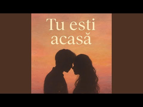 Iubire infinita Tu esti acasă (Special Version)