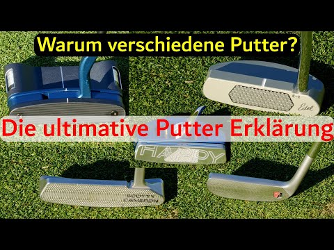 Die ultimative Puttererklärung und warum es so unterschiedliche Modelle gibt.