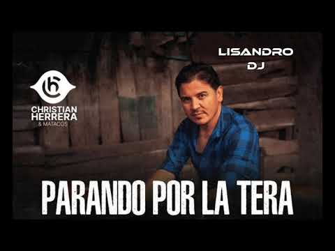 Christian Herrera & Matacos - Parando Por La Tera