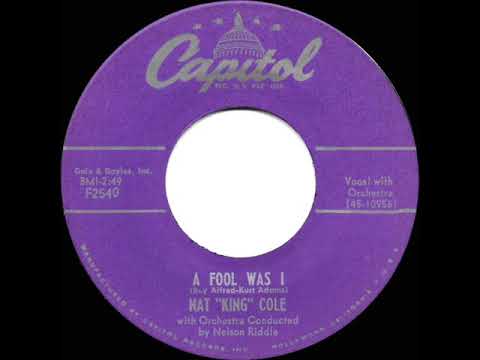 1953 HITS ARCHIVE: A Fool Was I - Nat King Cole