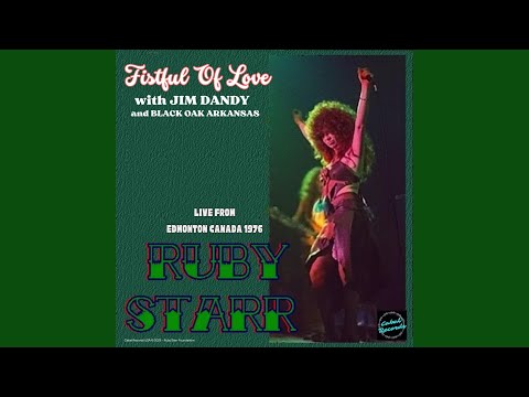 Fistful Of Love (feat. Jim Dandy & Black Oak Arkansas) (Live Edmonton Canada 1976)