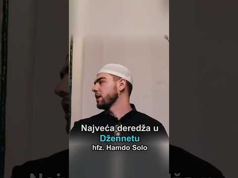 Najveća deredža u Džennetu | hfz. Hamdo Solo