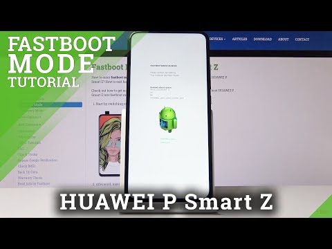 Fastboot Mode in HUAWEI P Smart Z – How to Use Fastboot Features