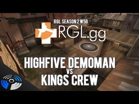 RGL S2 W5B - Highfive Demoman vs. Kings Crew