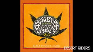 Brant Bjork and The Low Desert Punk Band - We Don't Serve Their Kind ( Black Power Flower - 2014 )