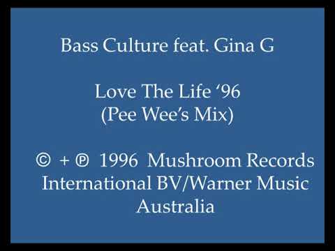 Bass Culture featuring Gina G - Love The Life '96 (Pee Wee's Mix)