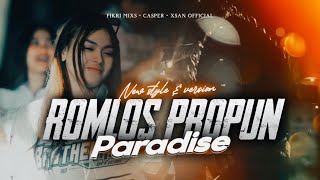 Download lagu DJ ROMLOS PROPUN - MELODI PARADISE - STYLE PARTY MBEROT - FIKRI FDRCTN FT CASPER & XSAN  mp3