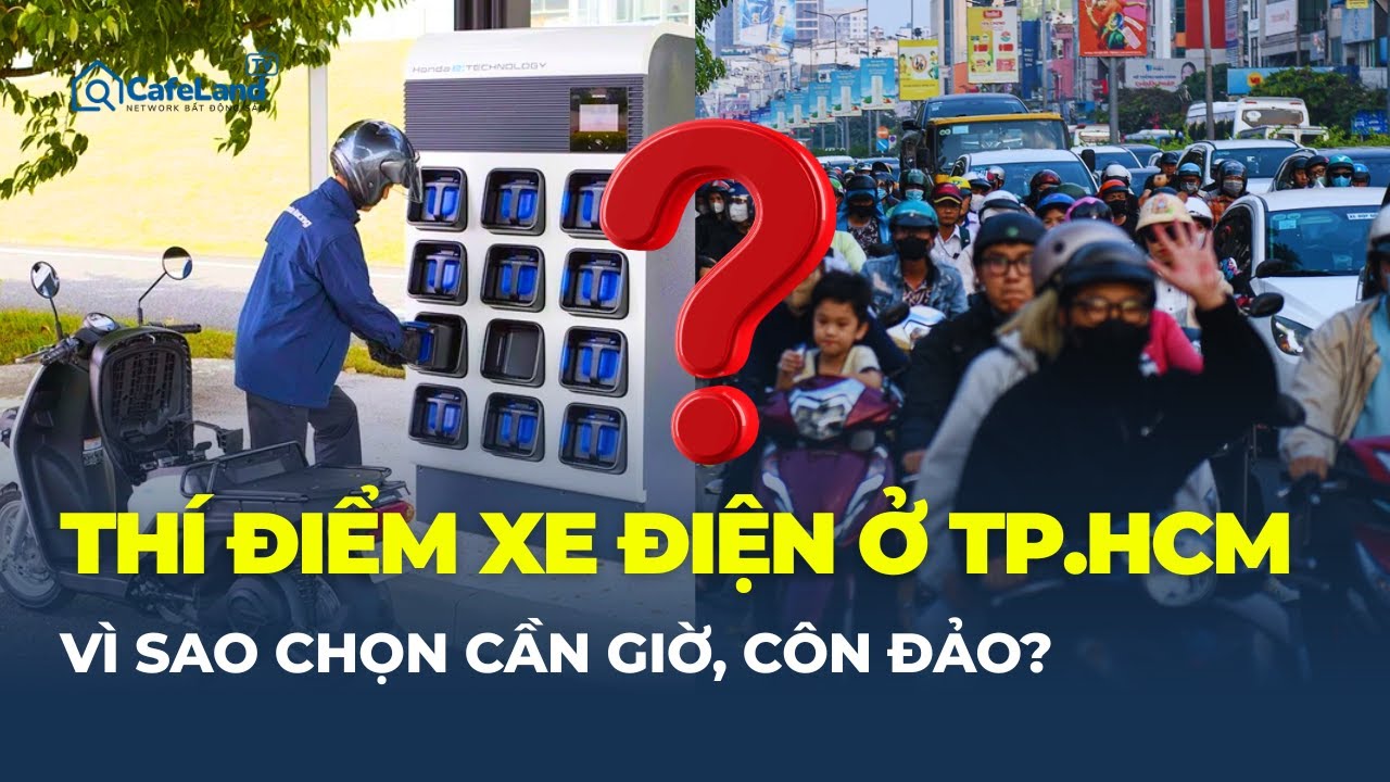 TP.HCM chọn thí điểm xe điện ở đâu? - và vì sao chọn Cần Giờ, Côn Đảo, trung tâm?