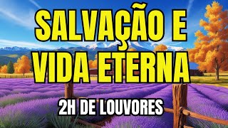 Louvores que Falam de Cristo: Fé, Graça e Vida Eterna