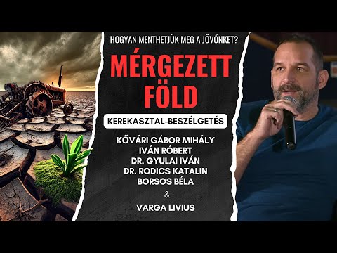 Mérgezett Föld – Dokumentumfilm és Kerekasztal-beszélgetés: Hogyan menthetjük meg a jövőnket?